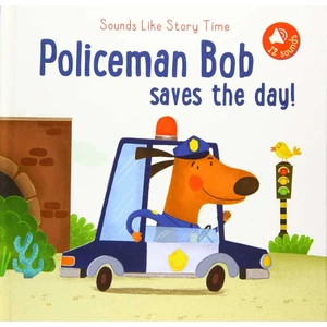 Sounds Like Storytime: Policeman Bob Saves The Day