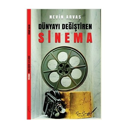 Dünyayı Değiştiren Sinema - Nevin Arvas