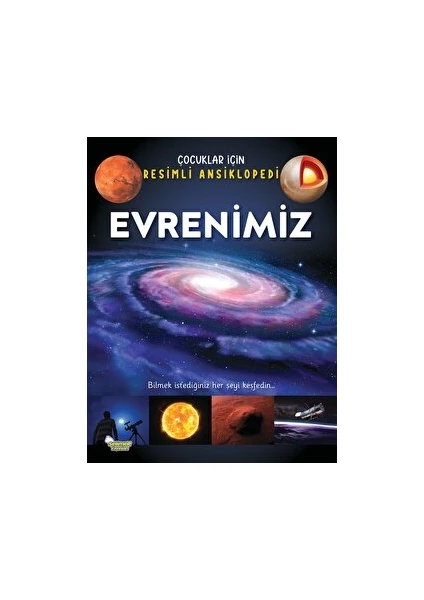 Evrenimiz - Çocuklar Için Resimli Ansiklopedi