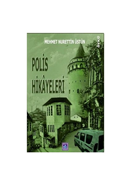 Polis Hikayeleri - Mehmet Nurettin Üstün