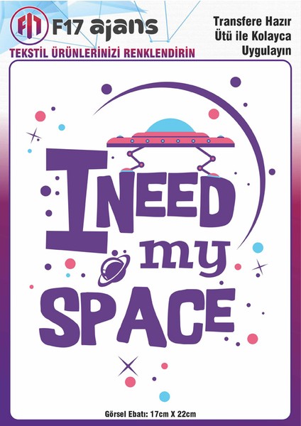 Ütü ile Yapışan Tekstil Baskı Görseli I Need My Space