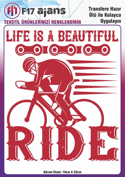 Ütü ile Yapışan Tekstil Baskı Görseli Life Is A Beautiful Ride