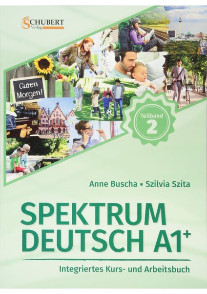 Spektrum Deutsch A1+: Teilband 2: Integriertes Kurs- Und Arbeitsbuch Für Deutsch Als Fremdsprache