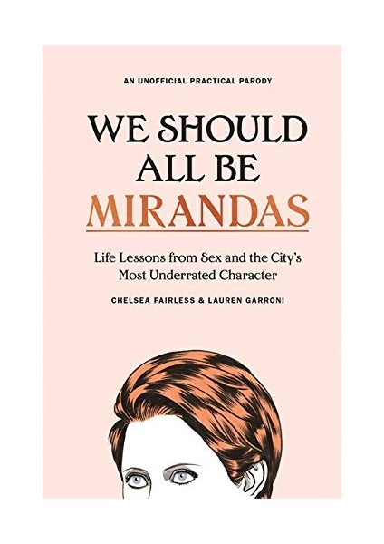 We Should All Be Mirandas: Life Lessons From And The City’s Most Underrated Character