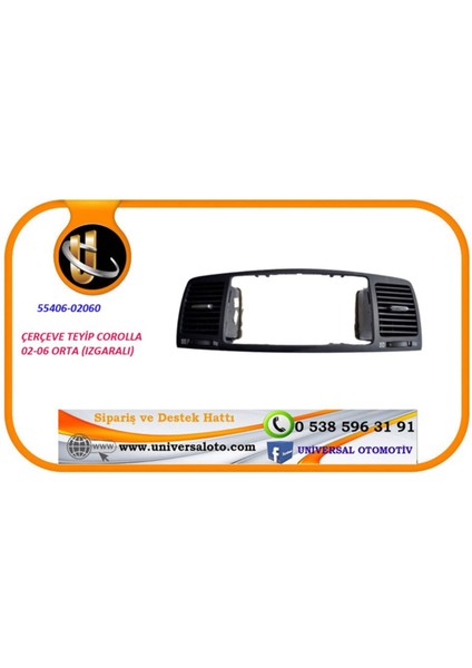 Çavuşoğlu Toyota Teyip Çerçevesi Orta (Izgaralı) Corolla 2002-2006 / 55406-02060