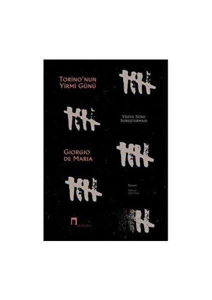 Torino'nun Yirmi Günü - Yüzyıl Sonu Soruşturması - Giorgio De Maria