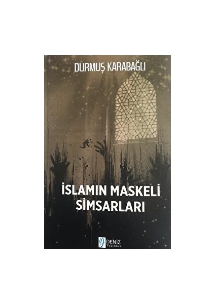 İslam'ın Maskeli Simsarları - Durmuş Karabağlı