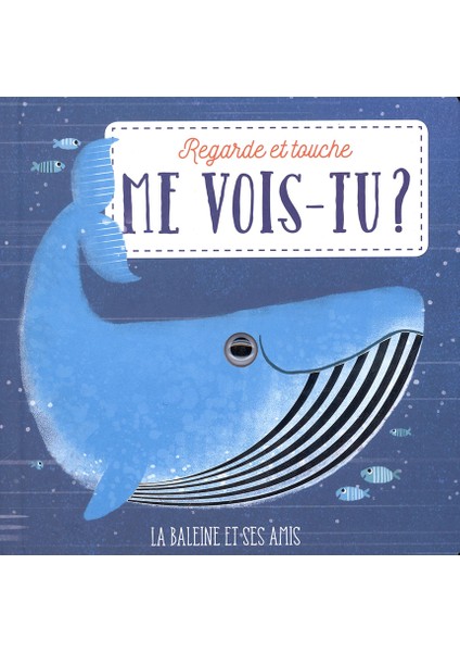 Me Vois-Tu? La Baleine Et Ses Amis