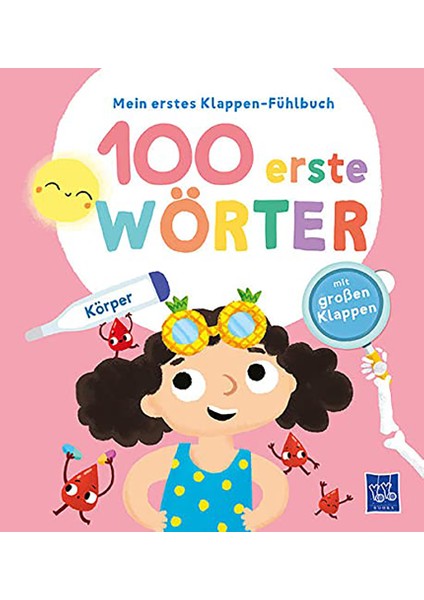 Mein Erstes Klappen-Fühlbuch - 100 Erste Wörter - Körper