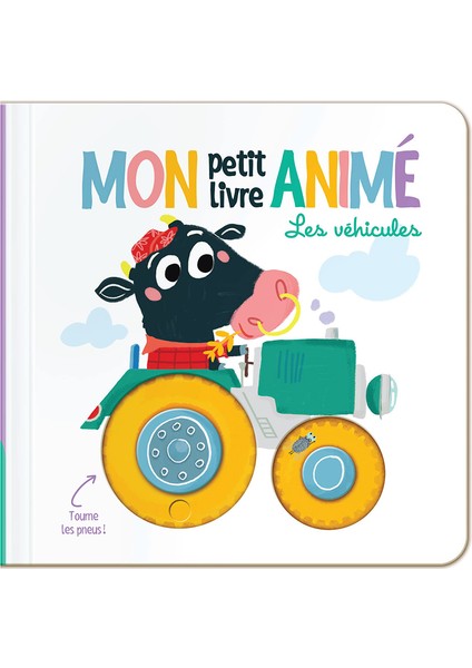Mon Petit Livre Animé: Les Véhicules