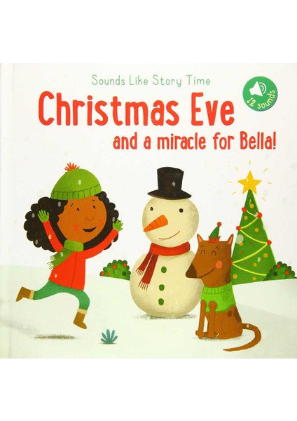 Sounds Like Storytime: Christmas Eve And A Miracle For Bella!