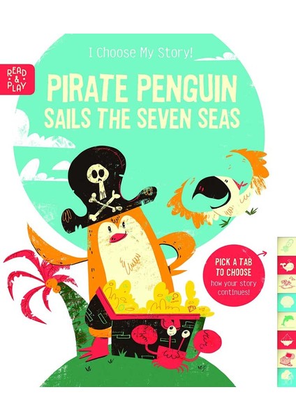 I Choose My Story: Pirate Penguin Sails The Seven Seas