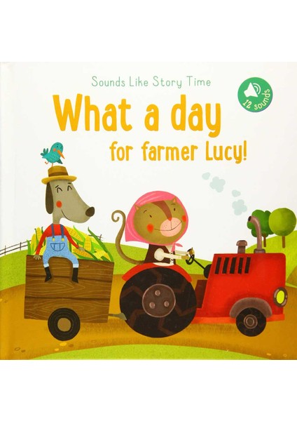 Sounds Like Storytime: What A Day For Farmer Lucy!