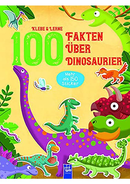 Klebe & Lerne - 100 Fakten Über Dinosaurier