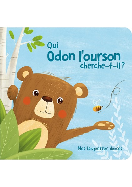 Qui Odon L'ourson Cherche-T-Il ?: Mes Languettes Douces