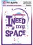 Ütü ile Yapışan Tekstil Baskı Görseli I Need My Space 1