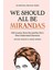 We Should All Be Mirandas: Life Lessons From And The City’s Most Underrated Character 1