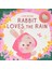 I Love Nature: Rabbit Loves The Rain 1