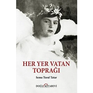 Her Yer Vatan Toprağı - Sema Tural Tutar