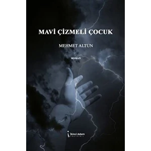 Mavi Çizmeli Çocuk - Mehmet Altun