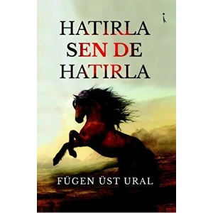 Hatırla, Sen De Hatırla - Fügen Üst Ural