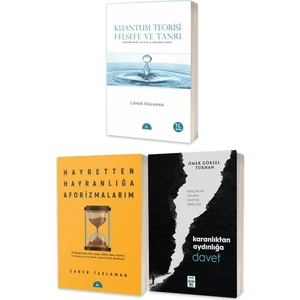 Hayretten Hayranlığa Aforizmalarım - Kuantum Teorisi Felsefe ve Tanrı - Karanlıktan Aydınlığa Davet 3 Kitap Set - Caner Taslaman