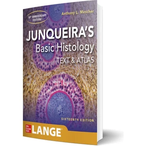 Junqueira's Basic Histology: Text And Atlas - Sixteenth Edition