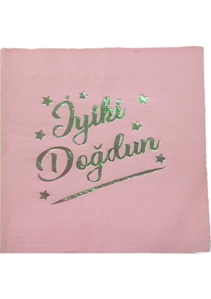 Iyiki Doğdun Yazılı Kağıt Peçete Varaklı 33x33 cm (16 Adet) Pembe