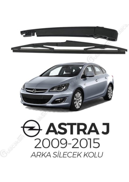 Opel Astra J 2009-2015 Arka Silecek Kolu ve Silecek Seti