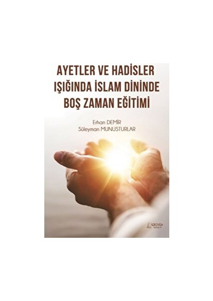 Ayetler ve Hadisler Işığında Islam Dininde Boş Zaman Eğitimi - Osman Avcı