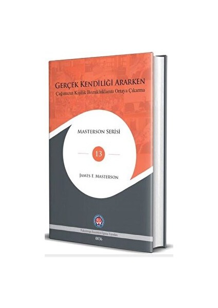 Gerçek Kendiliği Ararken - James F. Masterson