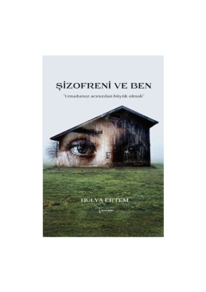 Şizofreni ve Ben - Hülya Ertem