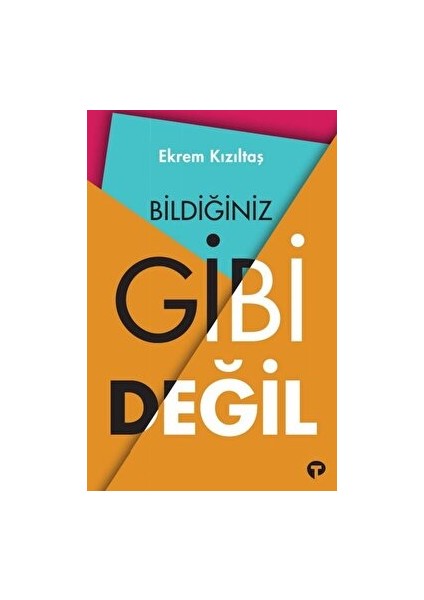 Bildiğiniz Gibi Değil