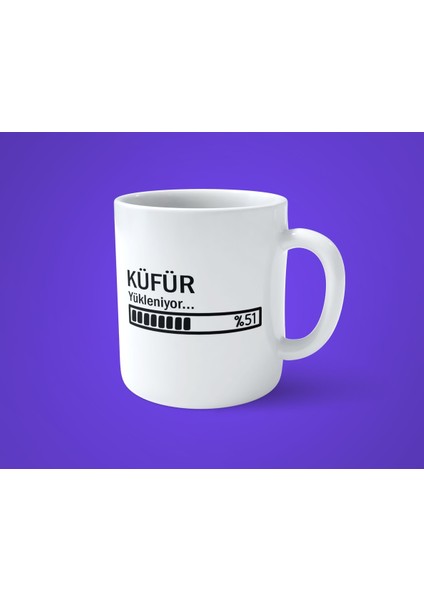 Küfür Yükleniyor Baskılı Kupa Bardak