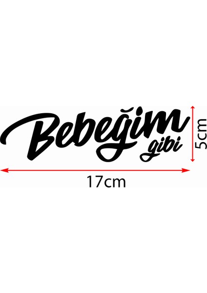 Bebeğim Gibi Araba Motorsiklet Kask Laptop Sticker 17X5 cm