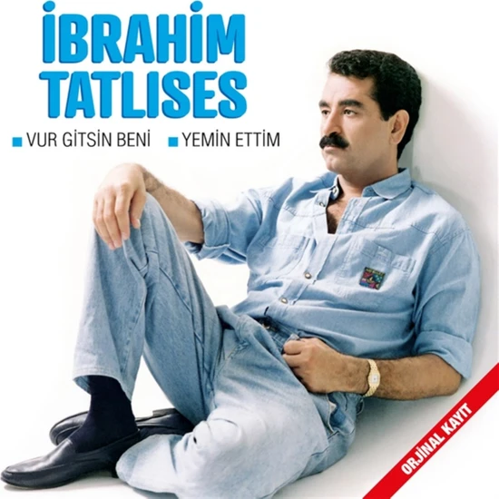 İbrahim Tatlıses - Vur Gitsin Beni / Yemin Ettim CD