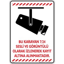 İsg Tabelam 25x35cm/Etiket/Bu Karavan 7/24 Sesli ve Görüntülü Olarak Izlenerek Kayıt Altına Alınmaktadır. V1
