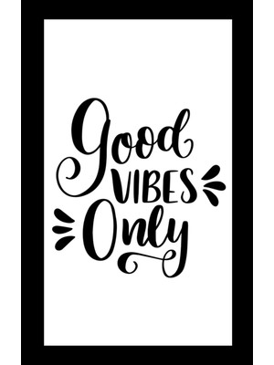 Trend Poster Siyah Çerçeve Görünümlü Good Vibes Only Yazılı Duvar Tablosu Retro Ahşap Poster
