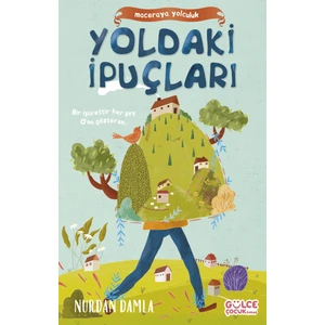 Maceraya Yolculuk: Yoldaki İpuçları