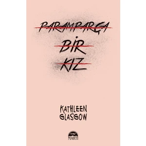 Paramparça Bir Kiz - Kathleen Glasgow