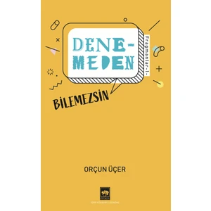 Denemeden Bilemezsin - Orçun Üçer