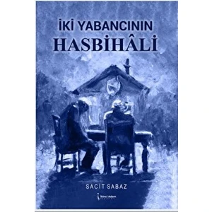 İki Yabancının Hasbihali - Sacit Sabaz
