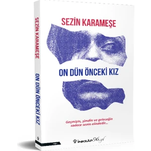 On Dün Önceki Kız - Sezin Karameşe