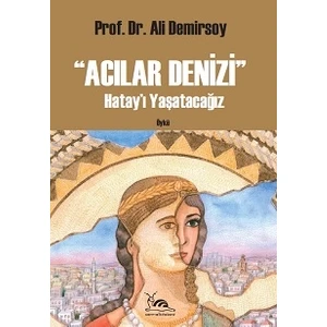 Acılar Denizi – Hatay’ı Yaşatacağız-