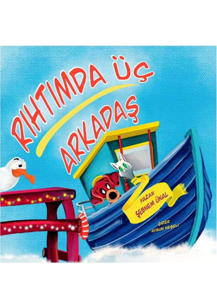 Rıhtımda Üç Arkadaş - Şebnem Ünal