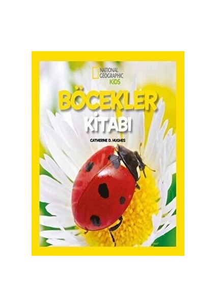 Ng Kids Ilk Böcekler Kitabım - Catherine D.hughes