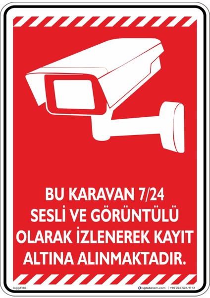 Bu Karavan 7/24 Sesli ve Görüntülü Olarak Izlenerek Kayıt Altına Alınmaktadır. V5-1/25x35cm/Etiket