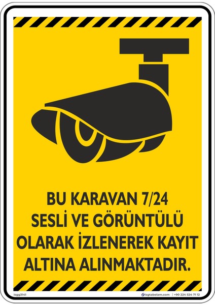 Bu Karavan 7/24 Sesli ve Görüntülü Olarak Izlenerek Kayıt Altına Alınmaktadır. V2-2/25x35cm/Etiket