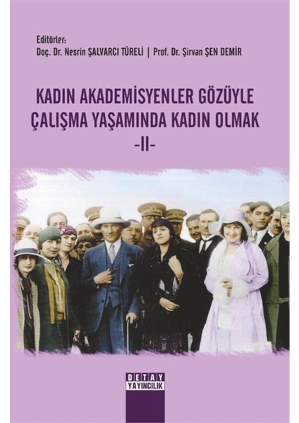 Kadın Akademisyenler Gözüyle Çalışma Yaşamında Kadın Olmak 2