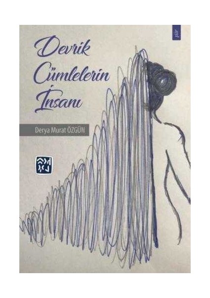 Devrik Cümlelerin İnsanı - Derya Murat Özgün
